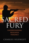 Image for Sacred Fury : Understanding Religious Violence