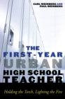 Image for The First-Year Urban High School Teacher : Holding the Torch, Lighting the Fire