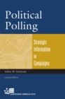 Image for Political Polling : Strategic Information in Campaigns