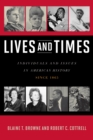 Image for Lives and Times : Individuals and Issues in American History: Since 1865