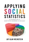 Image for Applying Social Statistics : An Introduction to Quantitative Reasoning in Sociology