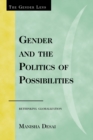 Image for Gender and the Politics of Possibilities : Rethinking Globablization