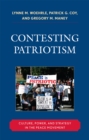 Image for Contesting Patriotism : Culture, Power, and Strategy in the Peace Movement