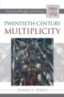 Image for Twentieth-Century Multiplicity: American Thought and Culture, 1900-1920