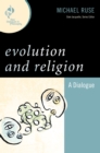Image for Evolution and Religion: A Dialogue