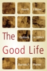 Image for The Good Life: Options in Ethics