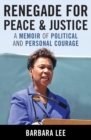 Image for Renegade for peace and justice: Congresswoman Barbara Lee speaks for me