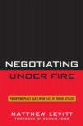 Image for Negotiating under fire: preserving peace talks in the face of terror attacks