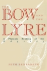 Image for The Bow and the Lyre : A Platonic Reading of the Odyssey
