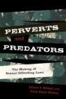 Image for Perverts and Predators : The Making of Sexual Offending Laws
