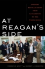 Image for At Reagan&#39;s Side : Insiders&#39; Recollections from Sacramento to the White House