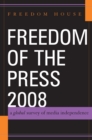 Image for Freedom of the Press 2008: A Global Survey of Media Independence.