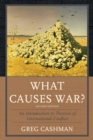 Image for What causes war?  : an introduction to theories of international conflict
