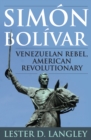 Image for Simâon Bolâivar: Venezuelan rebel, American revolutionary