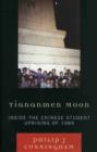 Image for Tiananmen Moon : Inside the Chinese Student Uprising of 1989