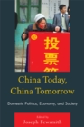 Image for China Today, China Tomorrow: Domestic Politics, Economy, and Society