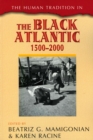 Image for The Human Tradition in the Black Atlantic, 1500-2000