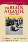 Image for The Human Tradition in the Black Atlantic, 1500-2000