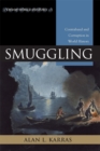 Image for Smuggling: Contraband and Corruption in World History