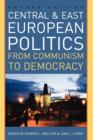 Image for Central and East European Politics : From Communism to Democracy