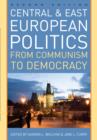 Image for Central and East European politics: from communism to democracy