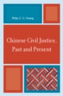 Image for Chinese Civil Justice, Past and Present