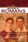 Image for Why We&#39;re All Romans: The Roman Contribution to the Western World