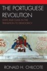 Image for The Portuguese revolution: state and class in the transition to democracy