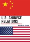 Image for U.S.-Chinese Relations : Perilous Past, Pragmatic Present