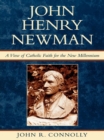 Image for John Henry Newman: A View of Catholic Faith for the New Millennium