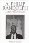 Image for A. Philip Randolph: A Life in the Vanguard