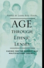 Image for Age through Ethnic Lenses: Caring for the Elderly in a Multicultural Society