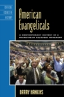 Image for American Evangelicals: A Contemporary History of a Mainstream Religious Movement