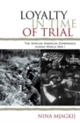 Image for Loyalty in Time of Trial : The African American Experience During World War I