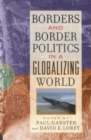 Image for Borders and Border Politics in a Globalizing World