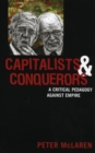 Image for Capitalists and Conquerors: A Critical Pedagogy against Empire