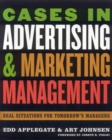 Image for Cases in Advertising and Marketing Management: Real Situations for Tomorrow&#39;s Managers