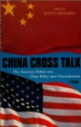 Image for China cross talk: the American debate over China policy since normalization : a reader