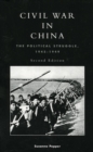 Image for Civil war in China: the political struggle, 1945-1949.