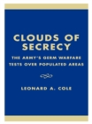 Image for Clouds of secrecy: the army&#39;s germ warfare tests over populated areas