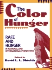 Image for The Color of Hunger: Race and Hunger in National and International Perspective