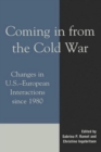 Image for Coming in from the Cold War: Changes in U.S.-European Interactions since 1980