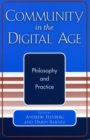 Image for Community in the Digital Age: Philosophy and Practice