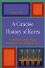 Image for A Concise History of Korea: From the Neolithic Period through the Nineteenth Century