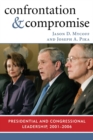 Image for Confrontation and Compromise: Presidential and Congressional Leadership, 2001-2006