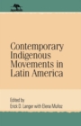 Image for Contemporary indigenous movements in Latin America