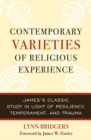 Image for Contemporary Varieties of Religious Experience: James&#39;s Classic Study in Light of Resiliency, Temperament, and Trauma