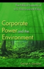 Image for Corporate Power and the Environment: The Political Economy of U.S. Environmental Policy