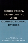 Image for Discretion, Community, and Correctional Ethics