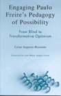 Image for Engaging Paulo Freire&#39;s Pedagogy of Possibility: From Blind to Transformative Optimism